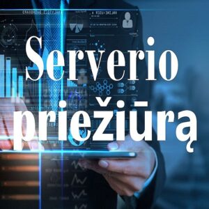 VPS Serverio priežiūrą paslaugos